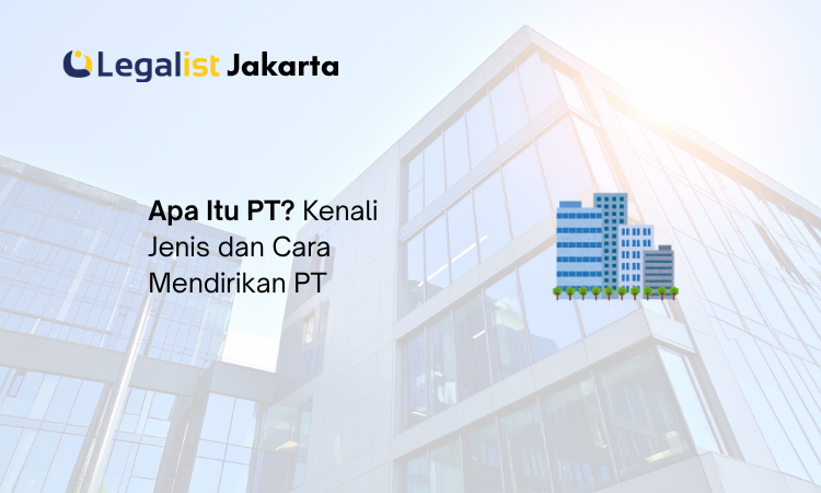 Apa itu PT - Legalist Jakarta