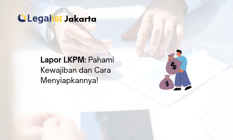 Lapor LKPM - Legalist Jakarta